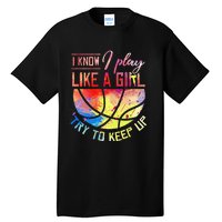 funny quote I Know I Play Like A  Basketball Tall T-Shirt