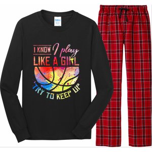 funny quote I Know I Play Like A  Basketball Long Sleeve Pajama Set