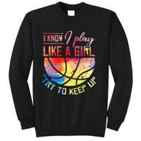 funny quote I Know I Play Like A  Basketball Tall Sweatshirt