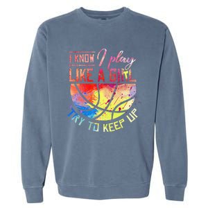 funny quote I Know I Play Like A  Basketball Garment-Dyed Sweatshirt