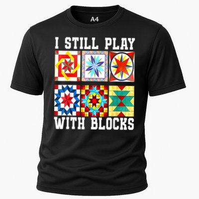 Funny Quilting I Still Play With Blocks Quilt Cooling Performance Crew T-Shirt