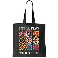 Funny Quilting I Still Play With Blocks Quilt Bag