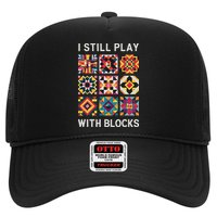 Funny Quilting I Still Play With Blocks Quilt Hat