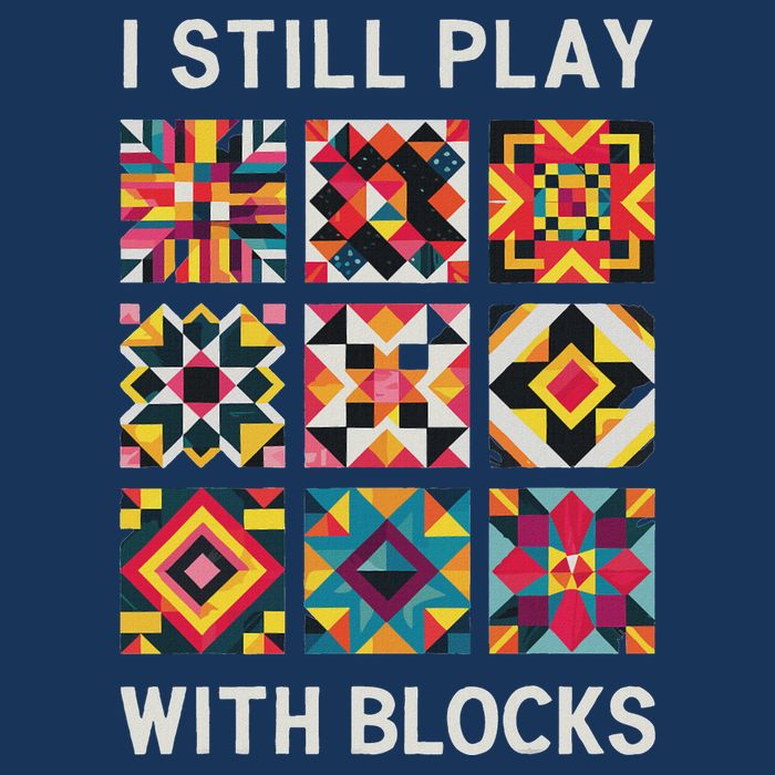 Funny Quilting I Still Play With Blocks Quilt Infant Baby Jersey Bodysuit