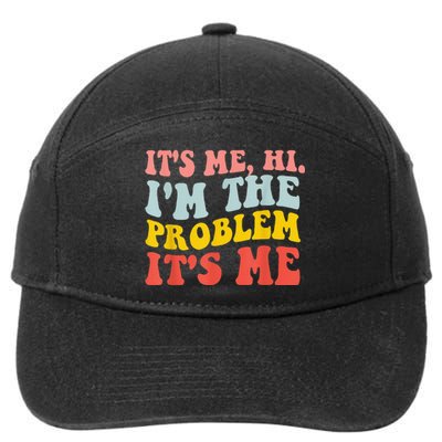 Funny Quote It's Me Hi I'm the Problem It's Me 7-Panel Snapback Hat