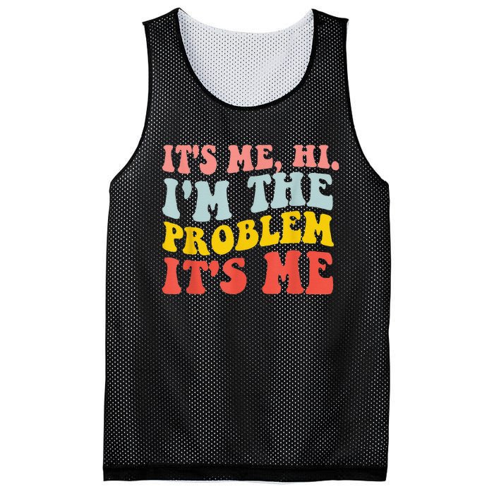 Funny Quote It's Me Hi I'm the Problem It's Me Mesh Reversible Basketball Jersey Tank