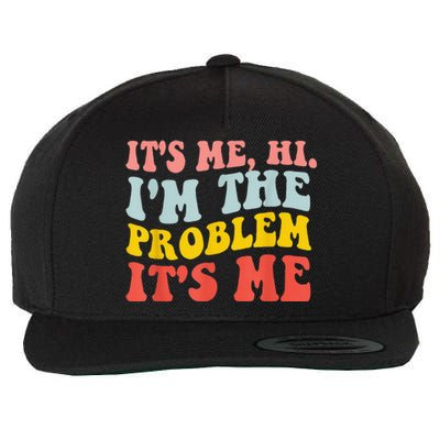 Funny Quote It's Me Hi I'm the Problem It's Me Wool Snapback Cap