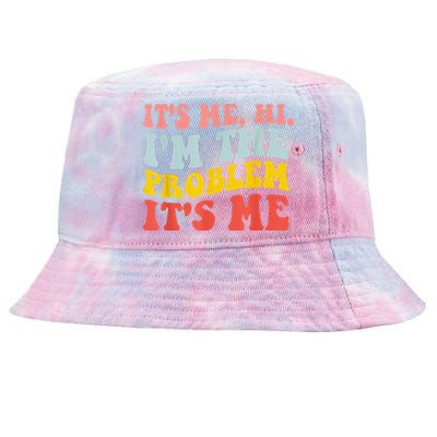 Funny Quote It's Me Hi I'm the Problem It's Me Tie-Dyed Bucket Hat