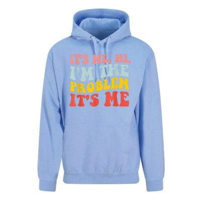 Funny Quote It's Me Hi I'm the Problem It's Me Unisex Surf Hoodie