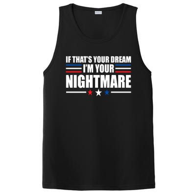 Funny Quote If That’s Your Dream, I'm Your Nightmare PosiCharge Competitor Tank