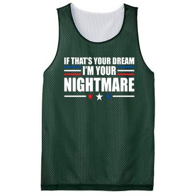 Funny Quote If That’s Your Dream, I'm Your Nightmare Mesh Reversible Basketball Jersey Tank