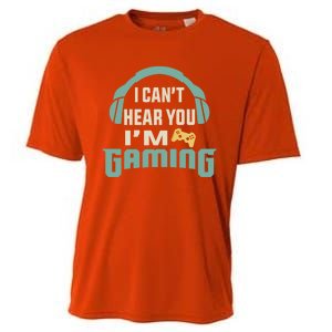 Funny Quote I CanT Hear You IM Gaming Busy Video Gamer Gift Cooling Performance Crew T-Shirt