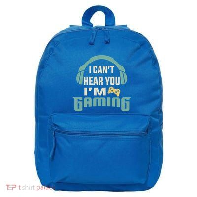 Funny Quote I CanT Hear You IM Gaming Busy Video Gamer Gift 16 in Basic Backpack