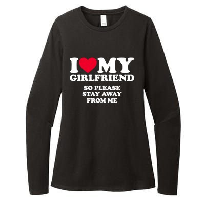 Funny Quote I Love My Girlfriend So Please Stay Away From Me Womens CVC Long Sleeve Shirt