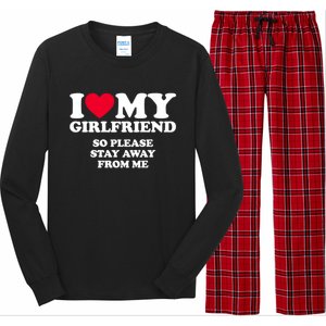 Funny Quote I Love My Girlfriend So Please Stay Away From Me Long Sleeve Pajama Set