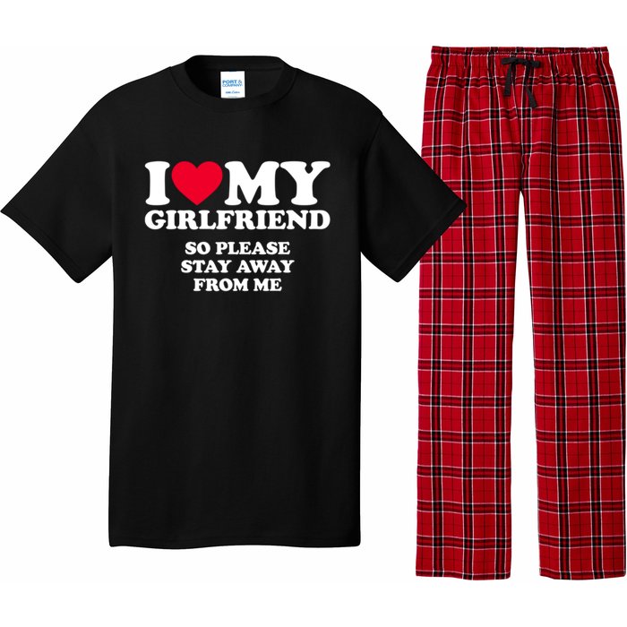 Funny Quote I Love My Girlfriend So Please Stay Away From Me Pajama Set