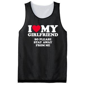 Funny Quote I Love My Girlfriend So Please Stay Away From Me Mesh Reversible Basketball Jersey Tank