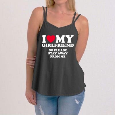 Funny Quote I Love My Girlfriend So Please Stay Away From Me Women's Strappy Tank