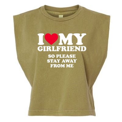 Funny Quote I Love My Girlfriend So Please Stay Away From Me Garment-Dyed Women's Muscle Tee