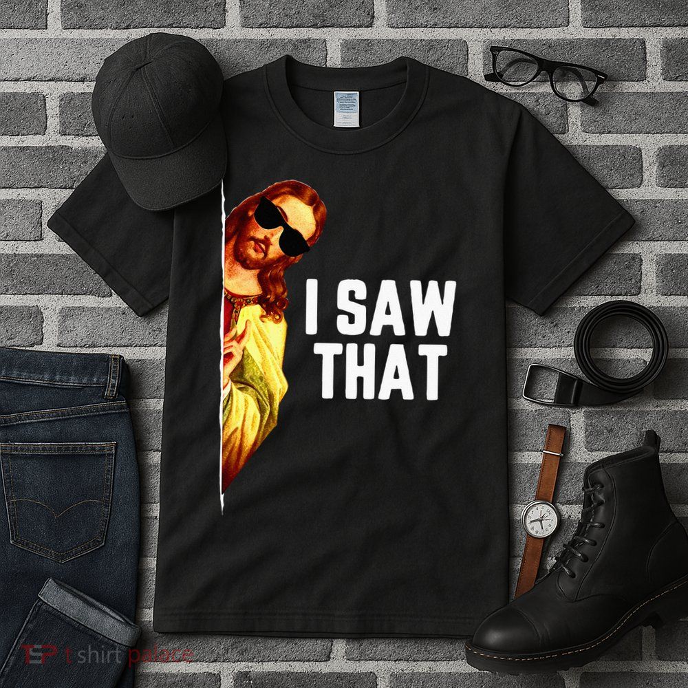 Funny Quote Jesus Meme I Saw That Christian God Tall T-Shirt