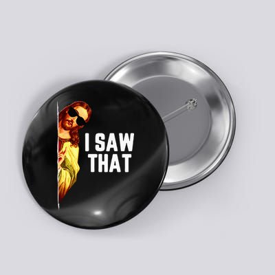 Funny Quote Jesus Meme I Saw That Christian God Button