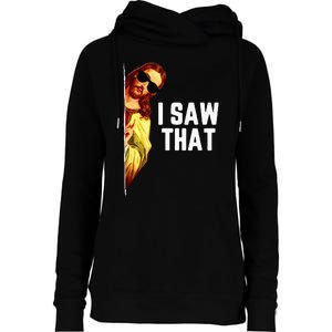 Funny Quote Jesus Meme I Saw That Christian God Womens Funnel Neck Pullover Hood