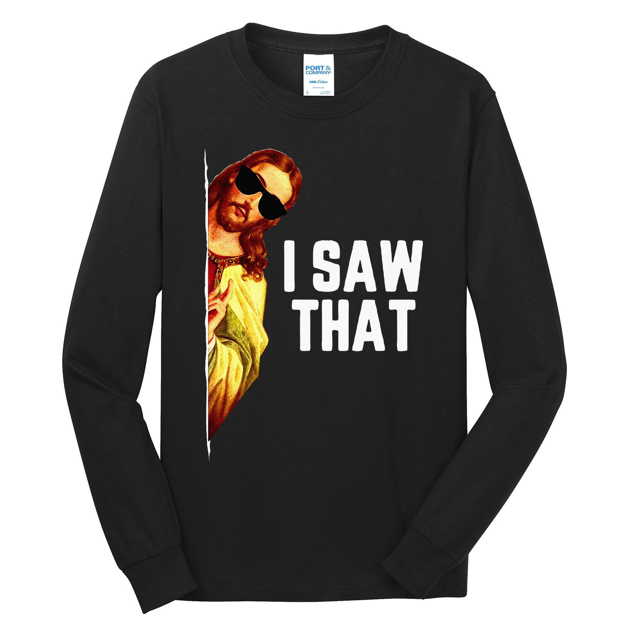 Funny Quote Jesus Meme I Saw That Christian God Tall Long Sleeve T-Shirt
