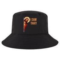 Funny Quote Jesus Meme I Saw That Christian Cool Comfort Performance Bucket Hat