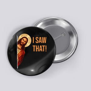 Funny Quote Jesus Meme I Saw That Christian Button