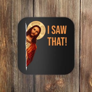 Funny Quote Jesus Meme I Saw That Christian Coaster