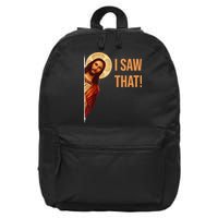 Funny Quote Jesus Meme I Saw That Christian 16 in Basic Backpack