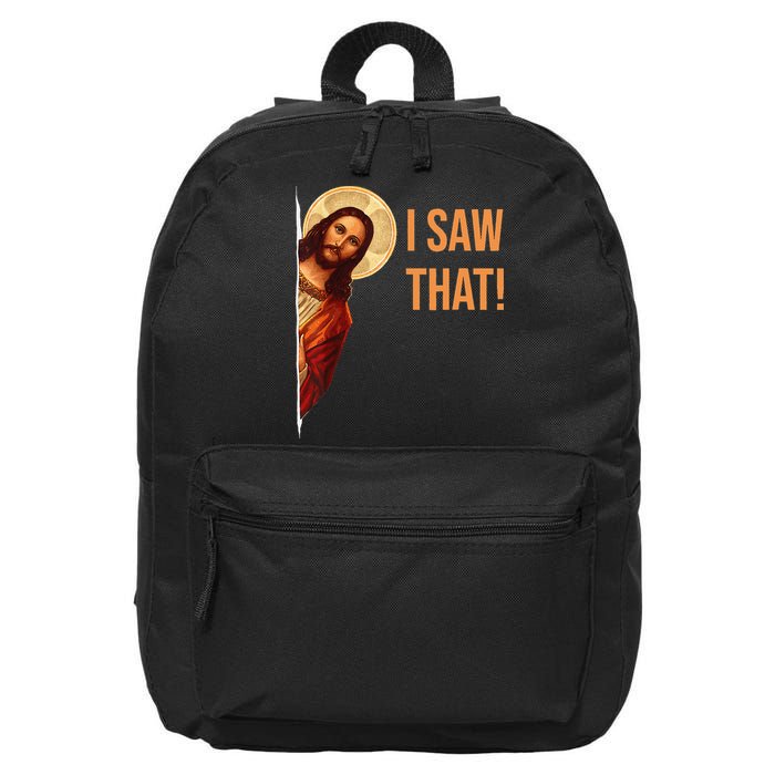 Funny Quote Jesus Meme I Saw That Christian 16 in Basic Backpack