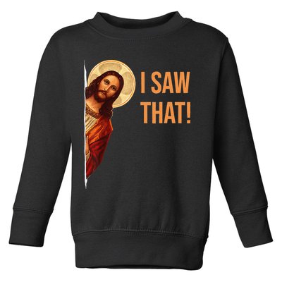 Funny Quote Jesus Meme I Saw That Christian Toddler Sweatshirt