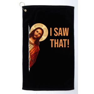 Funny Quote Jesus Meme I Saw That Christian Platinum Collection Golf Towel