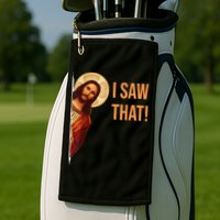 Funny Quote Jesus Meme I Saw That Christian Golf Towel