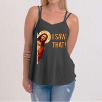 Funny Quote Jesus Meme I Saw That Christian Women's Strappy Tank