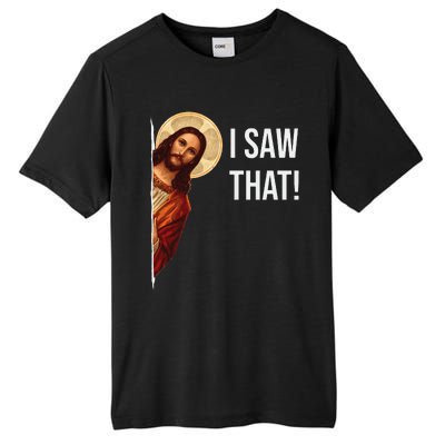 Funny Quote Jesus Meme I Saw That Christian Gift Tall Fusion ChromaSoft Performance T-Shirt