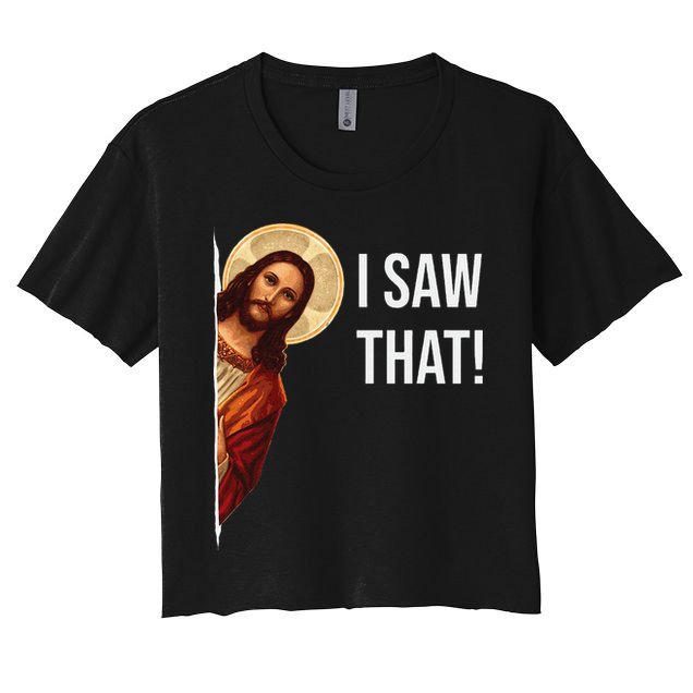 Funny Quote Jesus Meme I Saw That Christian Gift Crop Top