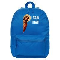 Funny Quote Jesus Meme I Saw That Christian Gift 16 in Basic Backpack