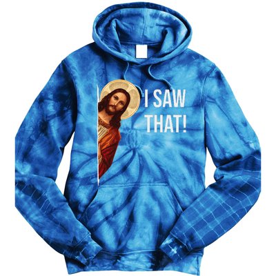 Funny Quote Jesus Meme I Saw That Christian Gift Tie Dye Hoodie