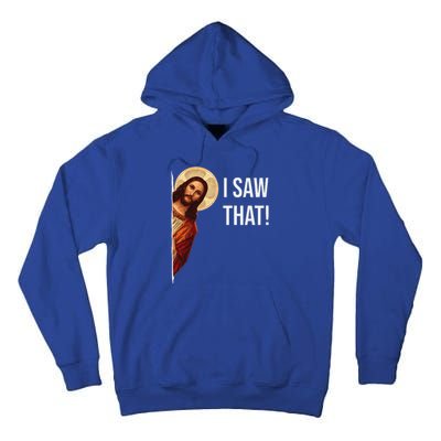 Funny Quote Jesus Meme I Saw That Christian Gift Tall Hoodie