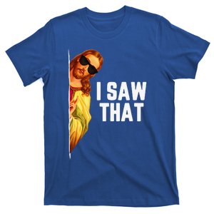 Funny Quote Jesus Meme I Saw That Christian God Gift T-Shirt