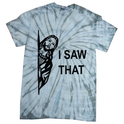 Funny Quote Jesus Meme I Saw That Christian Jesus Meme Tie-Dye T-Shirt
