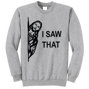 Funny Quote Jesus Meme I Saw That Christian Jesus Meme Tall Sweatshirt