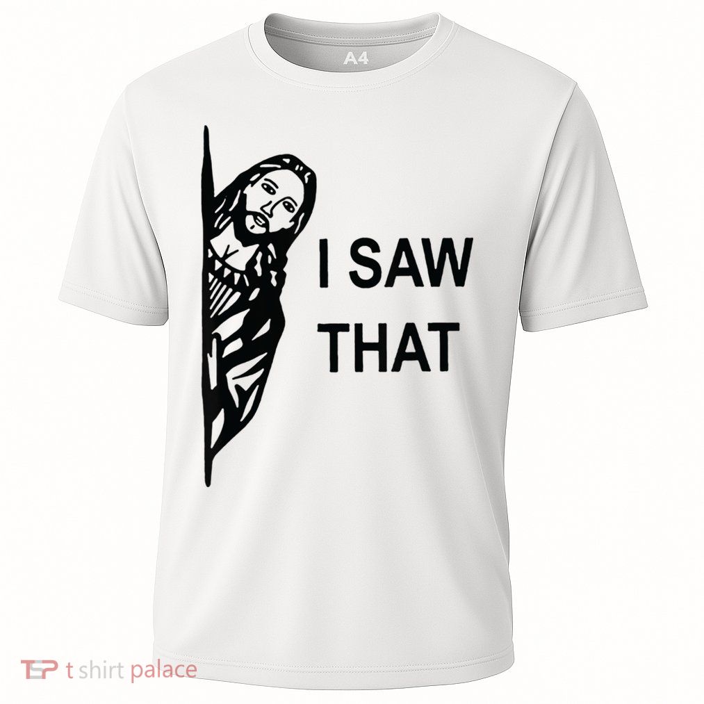 Funny Quote Jesus Meme I Saw That Christian Jesus Meme Performance Shirt