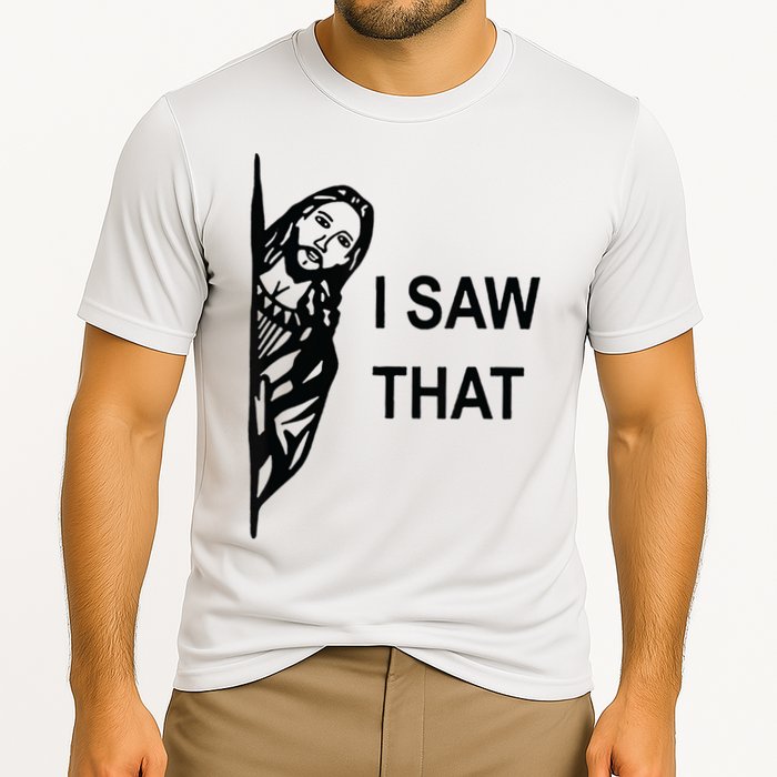 Funny Quote Jesus Meme I Saw That Christian Jesus Meme Cooling Performance Crew T-Shirt