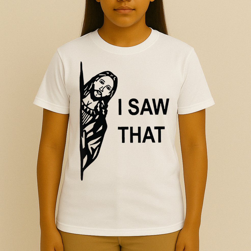Funny Quote Jesus Meme I Saw That Christian Jesus Meme T-Shirt