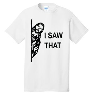 Funny Quote Jesus Meme I Saw That Christian Jesus Meme Tall T-Shirt