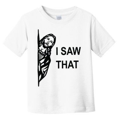 Funny Quote Jesus Meme I Saw That Christian Jesus Meme Toddler T-Shirt