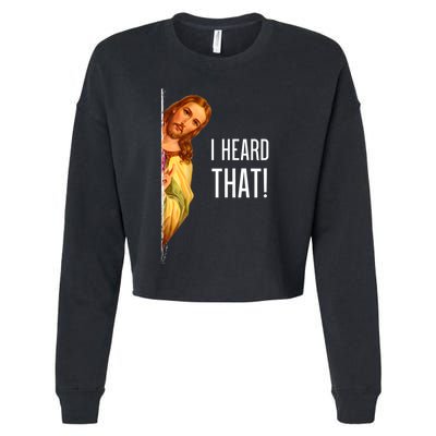 Funny Quote Jesus Meme I Heard That Christian God Cropped Pullover Crew